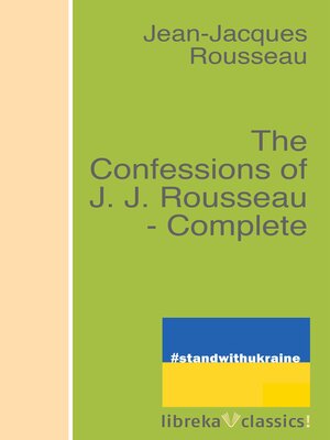 cover image of The Confessions of J. J. Rousseau--Complete.